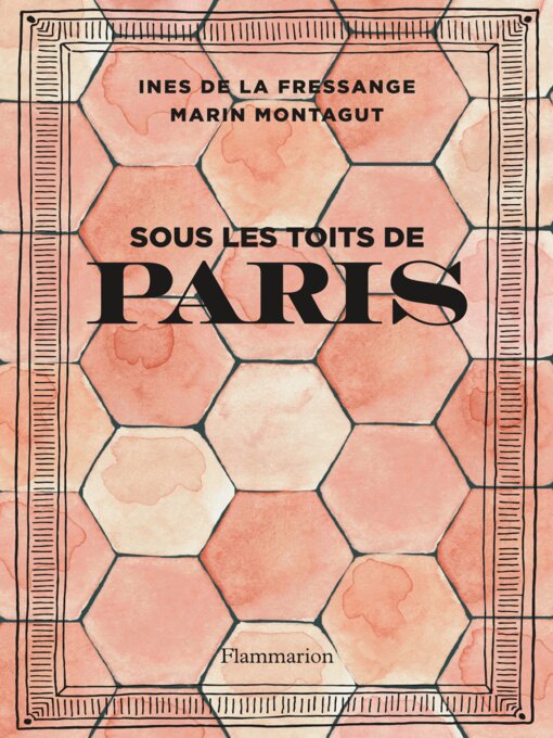 Title details for Sous les toits de Paris by Inès de La Fressange - Wait list